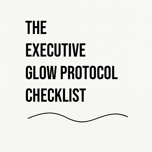 Checklist for Executive Glow Protocol